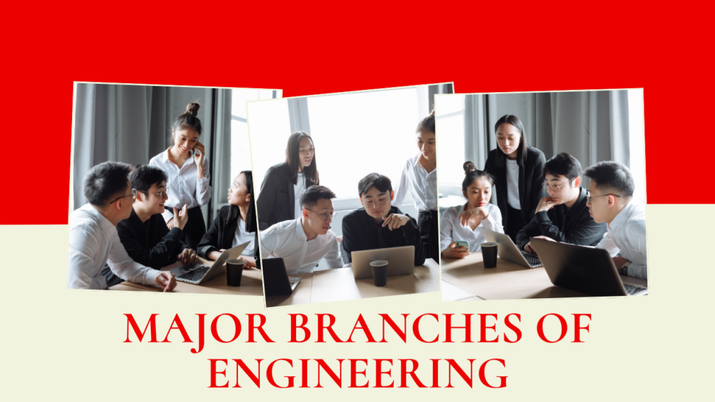 Major Branches of Engineering